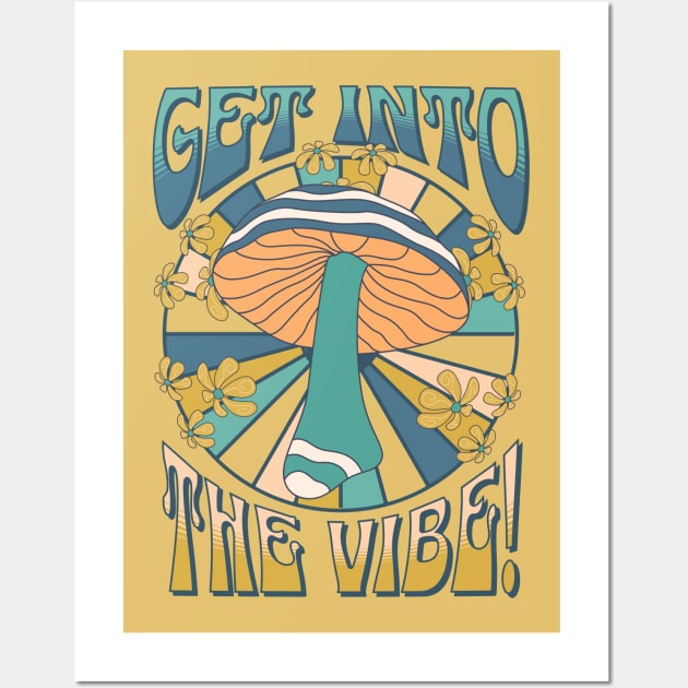 Get Into The Vibe Wall Art by Liesl Weppen